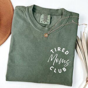 NEW Comfort Colors Tired Moms Club Crewneck Minimalist Tee Shirt, New Mom Gift